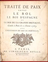 Traité de paix entre le roi, le roi d'Espagne et le roi de la Grande-Bretagne, conclu à Paris le 10 février 1763, Paris, Imprimerie Royale, 1763