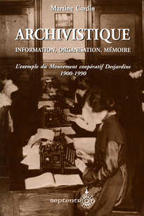 Archivistique : information, organisation, mémoire