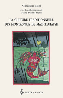 Culture traditionnelle des Montagnais de Mashteuiatsh (La)