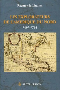 Explorateurs de l'Amérique du Nord, 1492-1795 (Les)