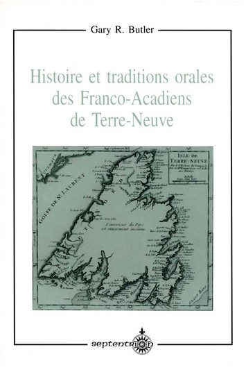 Histoire et traditions orales des Franco-Acadiens de Terre-Neuve
