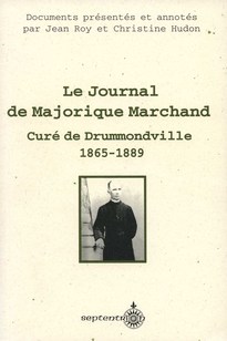 Journal de Majorique Marchand, curé de Drummondville, 1865-1889 (Le)
