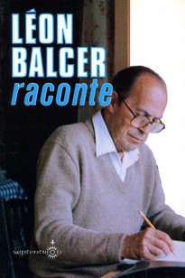 Léon Balcer raconte