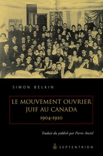 Mouvement ouvrier juif au Canada 1904-1920