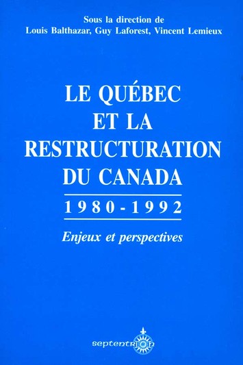 Québec et la restructuration du Canada (Le)