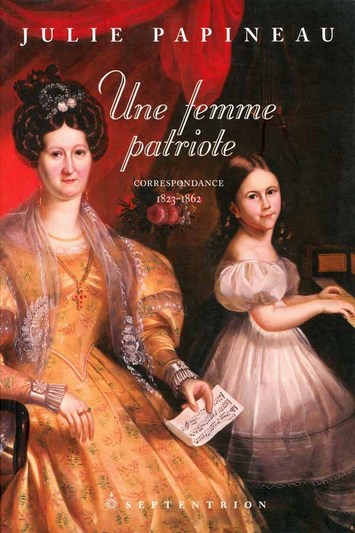 Une femme patriote. Correspondance, 1823-1862