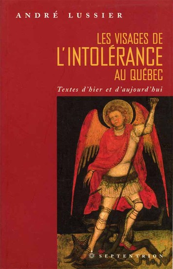 Visages de l'intolérance au Québec (Les)