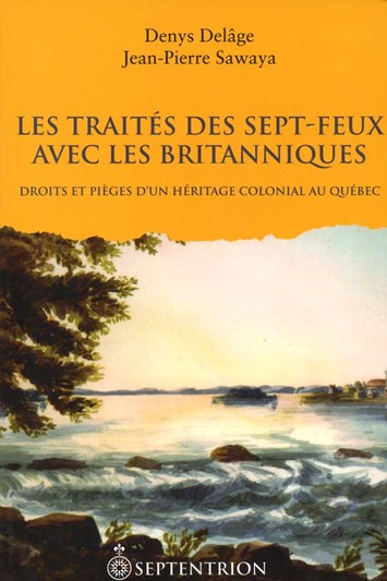 Traités des Sept-Feux avec les Britanniques (Les)