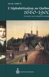 Alphabétisation au Québec, 1660-1900 (L')