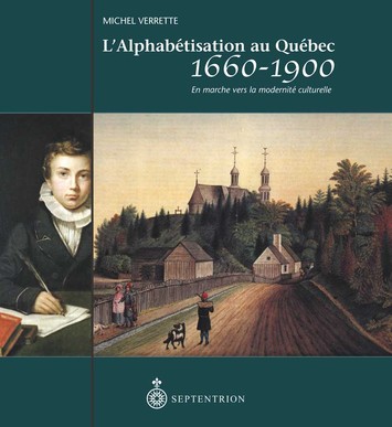 Alphabétisation au Québec, 1660-1900 (L')