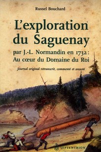 Exploration du Saguenay par J.-L. Normandin en 1732 (L')