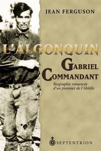 Algonquin Gabriel Commandant (L')