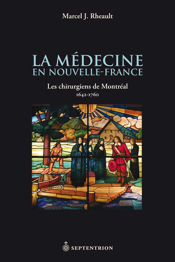 Medecine En Nouvelle France La Septentrion La Reference En Histoire