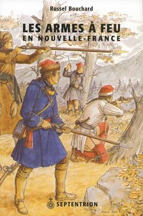 Armes à feu en Nouvelle-France (Les)