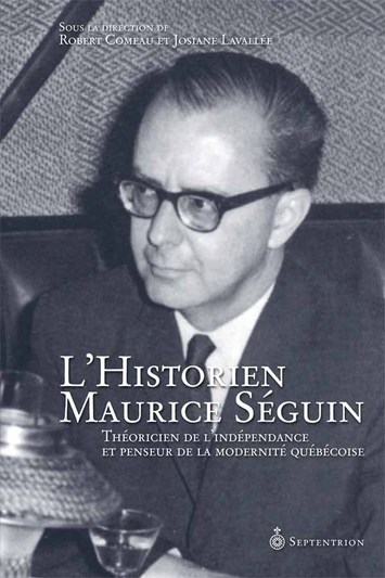 Historien Maurice Séguin (L’)