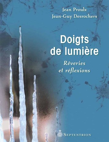 Doigts de lumière. Rêveries et réflexions