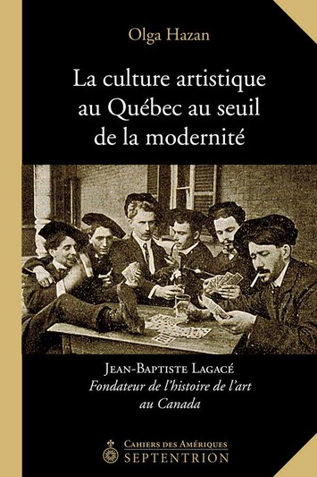 Culture artistique au Québec au seuil de la modernité (La)