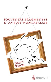 Souvenirs fragmentés d'un Juif montréalais