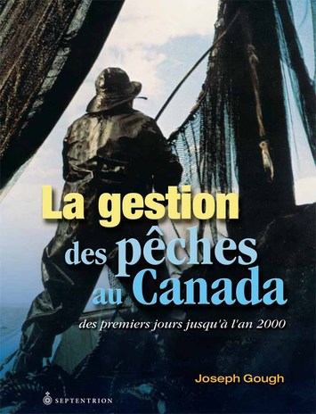 Gestion des pêches au Canada (La)