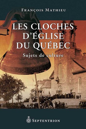 Cloches d'église du Québec (Les)