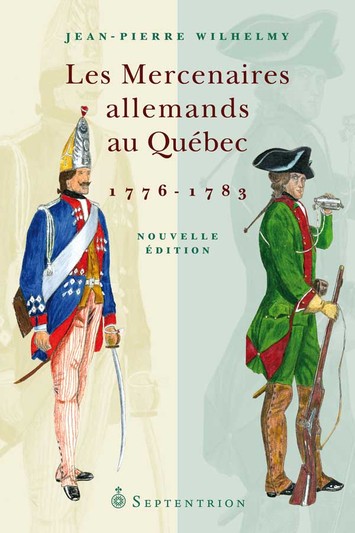 Mercenaires allemands au Québec, 1776-1783 NE (Les)