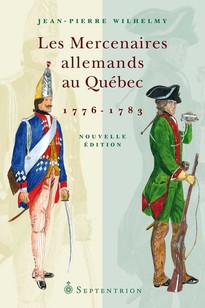 Mercenaires allemands au Québec, 1776-1783 NE (Les)