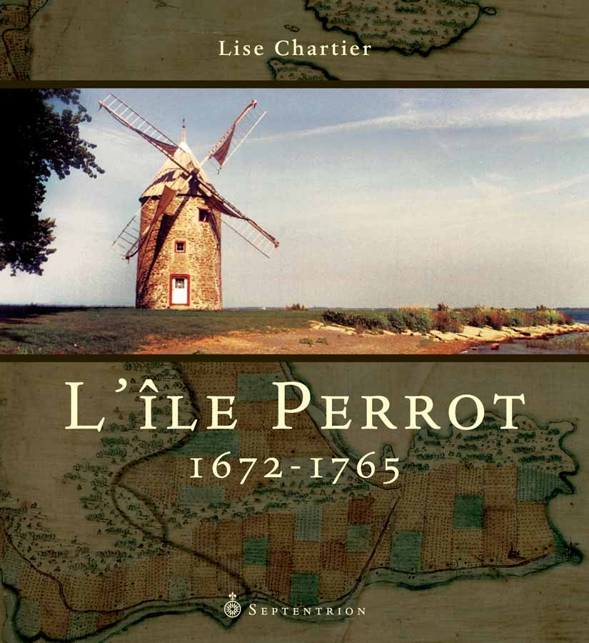 Île Perrot, 16721765 (L') Septentrion. La référence en histoire