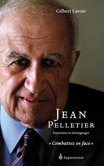 Jean Pelletier. Entretiens et témoignages