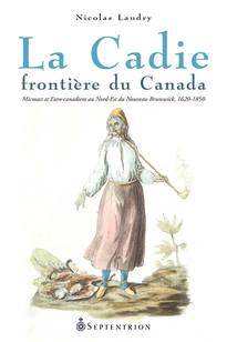 La Cadie, frontière du Canada