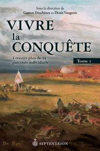 Vivre la Conquête, tome 1