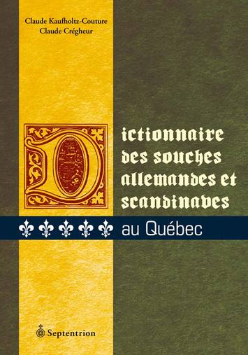 Dictionnaire des souches allemandes et scandinaves au Québec