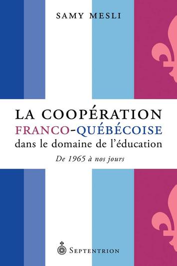 Coopération franco-québécoise dans le domaine de l'éducation (La)