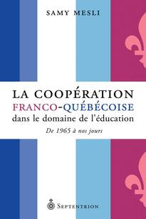 Coopération franco-québécoise dans le domaine de l'éducation (La)