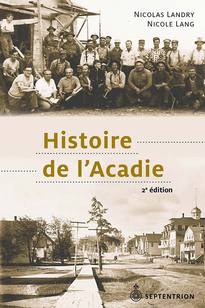 Histoire de l'Acadie [2e édition]