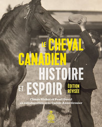 Cheval Canadien: histoire et espoir (Le)