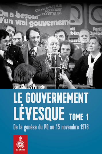 Gouvernement Lévesque, tome 1 (Le)