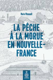 Pêche à la morue en Nouvelle-France (La)