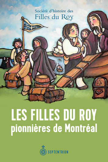 Filles du Roy pionnières de Montréal (Les)