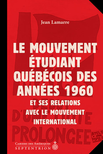 Mouvement étudiant québécois des années 1960 et ses relations avec le mouvement international (Le)