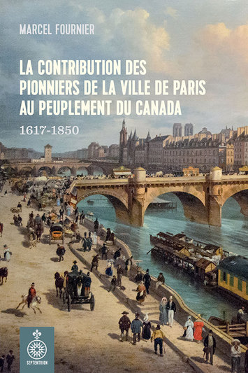Contribution des pionniers de la ville de Paris au peuplement du Canada (La)