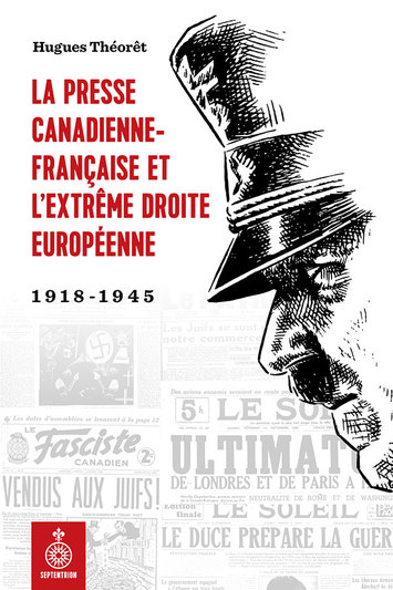 Presse canadienne-française et l’extrême droite européenne (La)