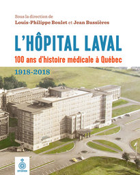 L’Hôpital Laval : 100 ans d’histoire médicale à Québec