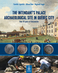 The Intendant's Palace Archaeological Site In Québec City