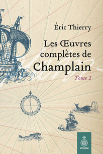 Œuvres complètes de Champlain, tome 2 (Les)
