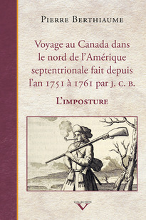 Voyage au Canada dans le nord de l'Amérique septentrionale fait depuis l'an 1751 à 1761 par J. C. B.