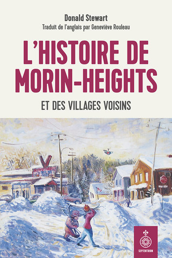 Histoire de Morin-Heights et des villages voisins (L')