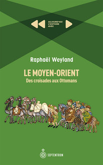 Le Moyen-Orient: des croisades aux Ottomans