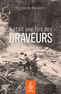 Il était une fois des draveurs