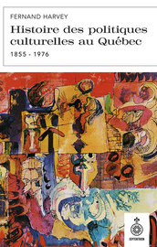 Histoire des politiques culturelles au Québec, 1855 à 1976
