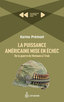 Puissance américaine mise en échec. De la guerre du Vietnam à l'Irak (La)